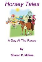 Horsey Tales - A Day At The Races 149590878X Book Cover