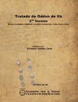Tratado De Oddun De Ifá. 2Da Versión. Edición Corregida Y Ampliada Con Ebbó, Ceremonias, Inshe Osain Y Eshu 1105074269 Book Cover