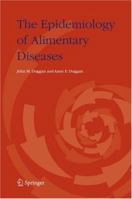 The Epidemiology of Alimentary Diseases 1402038399 Book Cover