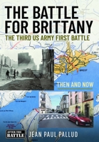 The Battle for Brittany: The Third US Army First Battle 1036126161 Book Cover