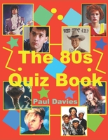The 1980's Quiz Book B093284896 Book Cover