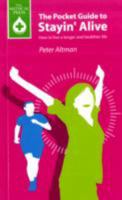The Pocket Guide to Stayin' Alive. Peter Altman 0955758211 Book Cover