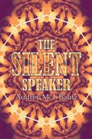 The Silent Speaker 1605635049 Book Cover