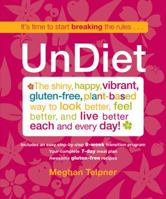 UnDiet: Eat Your Way To Vibrant Health 0762787163 Book Cover