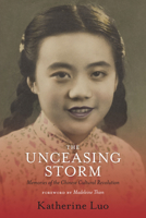 The Unceasing Storm: Memories of the Chinese Cultural Revolution 1771621869 Book Cover