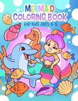 Mermaid Coloring Book: For Kids Ages 4-8 (Coloring Books for Kids) 0648309495 Book Cover