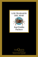 Los trabajos del mar (Poesía) / The Jobs of the Sea (Poems) (Spanish Edition) 6073922469 Book Cover