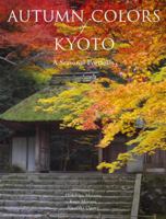 Autumn Colors of Kyoto: A Seasonal Portfolio 4770030932 Book Cover