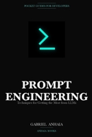 Prompt Engineering Pocket Guide: Techniques for Getting the Most from LLMs (Pocket Guides for Developers) B0GYL6R468 Book Cover