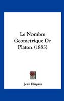 Le Nombre Geometrique De Platon (1885) 1160167249 Book Cover