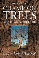 Champion Trees of Britain and Ireland: The Tree Register Handbook 1842464523 Book Cover