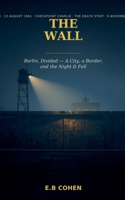 The Wall B0HDWWPGCJ Book Cover