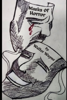 Masks of Horror B0FNQR6VT5 Book Cover