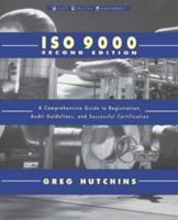 ISO 9000: A Comprehensive Guide to Registration, Audit Guidelines, and Successful Certification 0471132829 Book Cover