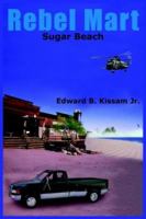 Rebel Mart: Sugar Beach 1418403385 Book Cover