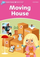 Dolphin Readers: Starter Level: 175-Word Vocabulary Moving House 0194400824 Book Cover