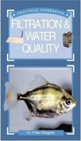 Filtration & Water Quality (Practical Fishkeeping) 1860542611 Book Cover