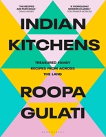 Indian Kitchens: Treasured Family Recipes from Across the Land 1526642581 Book Cover