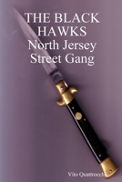 Black Hawks: North Jersey Street Gang 1678023582 Book Cover