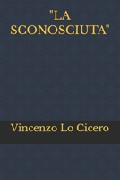 "LA SCONOSCIUTA" (Italian Edition) B0H8D57PTG Book Cover