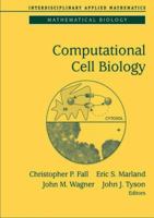 Computational Cell Biology 1441929754 Book Cover