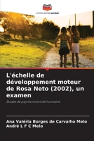 L'échelle de développement moteur de Rosa Neto (2002), un examen (French Edition) 6208316332 Book Cover