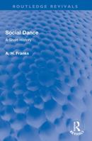 Social Dance: A Short History 1032013419 Book Cover