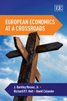 European Economics at a Crossroads 1848445814 Book Cover