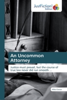 An Uncommon Attorney 6137412792 Book Cover