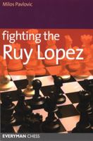 Fighting the Ruy Lopez 1857445902 Book Cover