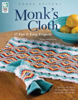 Monk's Cloth: 17 Fun  Easy Projects 1592172970 Book Cover