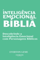 A Jornada da Inteligência Emocional na Bíblia: Descobrindo a Inteligência Emocional com Personagens Bíblicos (Portuguese Edition) B0CX78S2B9 Book Cover