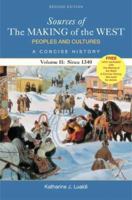 Sources of The Making of the West : Peoples and Cultures, Vol 2: Since 1500 0312412215 Book Cover