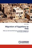 Migration of Egyptians to Italy: What are the Push-Pull Factors and What Happens to the Family Left Behind? 3848419319 Book Cover