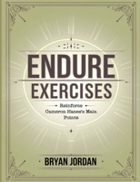 Endure Exercises: Reinforce Cameron Hanes's Main Points B0FF2SG143 Book Cover