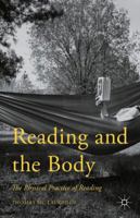 Reading and the Body: The Physical Practice of Reading 1137541318 Book Cover