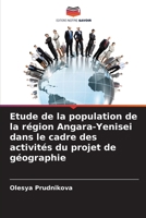 Etude de la population de la r�gion Angara-Yenisei dans le cadre des activit�s du projet de g�ographie 6204123955 Book Cover