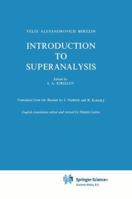 Introduction to Superanalysis (Mathematical Physics and Applied Mathematics) 9027716684 Book Cover