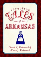 Forgotten Tales of Arkansas 1609496388 Book Cover