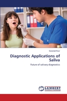 Diagnostic Applications of Saliva: Future of salivary diagnostics 6202513772 Book Cover