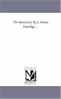 On Democracy 1425549136 Book Cover
