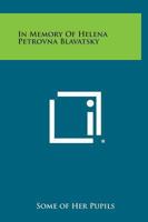 In Memory of Helena Petrovna Blavatsky 1162561610 Book Cover