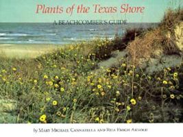 Plants Of The Texas Shore: A Beachcomber's Guide 0890962146 Book Cover