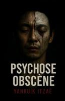Psychose Obscène (French Edition) B0FHHTBSRD Book Cover
