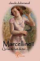 Marcelline! Qu'as-tu fait de toi... (French Edition) 2332574336 Book Cover
