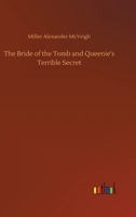 The Bride of the Tomb and Queenie's Terrible Secret 9356013241 Book Cover