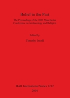 Belief in the Past 1841715751 Book Cover