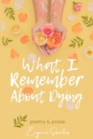 What I Remember About Dying B08N9P9LRF Book Cover