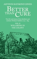Better Than Cure: Wellbeing in the Colony 0648447197 Book Cover
