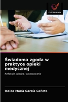 Świadoma zgoda w praktyce opieki medycznej 6203152129 Book Cover